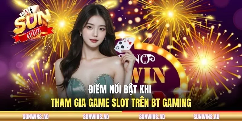 Đánh giá những điểm mạnh mà BT sở hữu