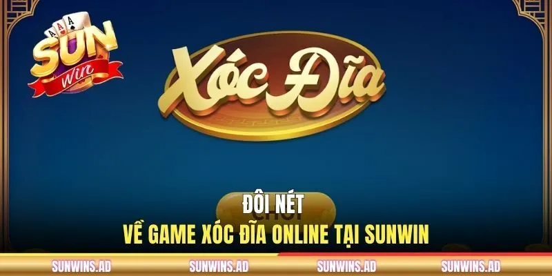 Đôi nét về game xóc đĩa online tại SUNWIN