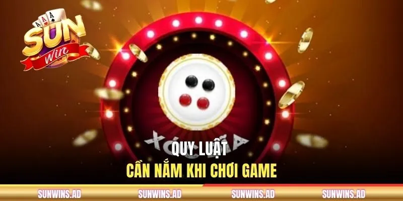 Quy luật cần nắm khi chơi game